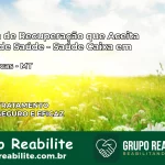 Clínica de Recuperação Saúde Caixa em Alto Garças – MT | Cobertura 100%