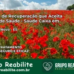 Clínica de Recuperação Saúde Caixa em Alto Rio Novo – ES | Cobertura 100%