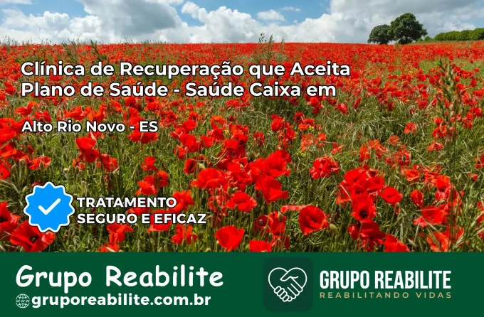 Clínica de Recuperação Saúde Caixa em Alto Rio Novo – ES | Cobertura 100%