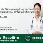 Clínica de Recuperação Saúde Caixa em Alto Santo – CE | Cobertura 100%