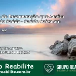 Clínica de Recuperação Saúde Caixa em Amapá – AP | Cobertura 100%
