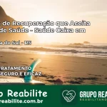 Clínica de Recuperação Saúde Caixa em Ametista do Sul – RS | Cobertura 100%
