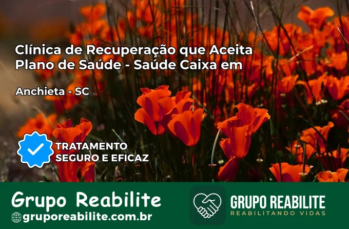 Clínica de Recuperação Saúde Caixa em Anchieta – SC | Cobertura 100%