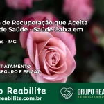 Clínica de Recuperação Saúde Caixa em Andradas – MG | Cobertura 100%