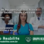 Clínica de Recuperação Saúde Caixa em Andrelândia – MG | Cobertura 100%