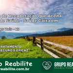 Clínica de Recuperação Saúde Caixa em Angra dos Reis – RJ | Cobertura 100%
