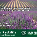 Clínica de Recuperação Saúde Caixa em Anitápolis – SC | Cobertura 100%