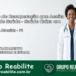 Clínica de Recuperação Saúde Caixa em Antônio Almeida – PI | Cobertura 100%