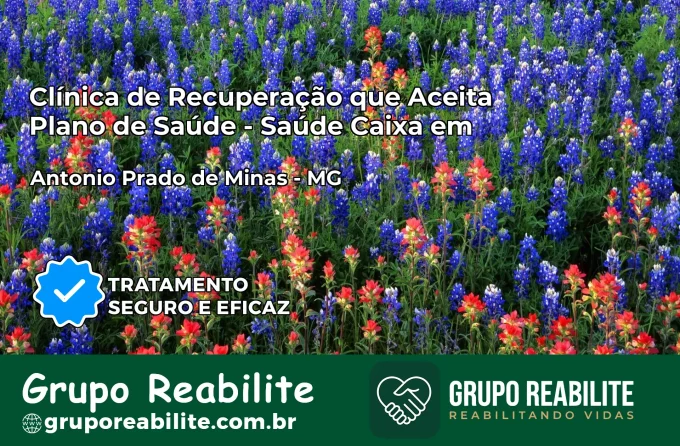 Clínica de Recuperação Saúde Caixa em Antônio Prado de Minas – MG | Cobertura 100%