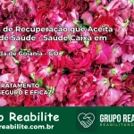 Clínica de Recuperação Saúde Caixa em Aparecida de Goiânia – GO | Cobertura 100%