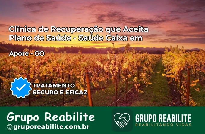 Clínica de Recuperação Saúde Caixa em Aporé – GO | Cobertura 100%