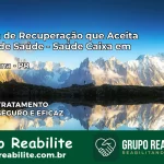 Clínica de Recuperação Saúde Caixa em Apucarana – PR | Cobertura 100%