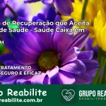 Clínica de Recuperação Saúde Caixa em Apuí – AM | Cobertura 100%