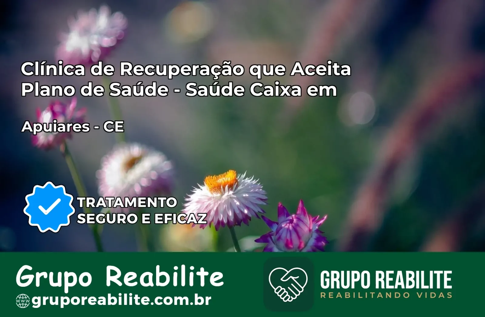 Clínica de Recuperação Saúde Caixa em Apuiarés – CE | Cobertura 100%
