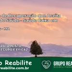 Clínica de Recuperação Saúde Caixa em Araioses – MA | Cobertura 100%