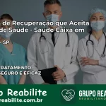 Clínica de Recuperação Saúde Caixa em Arandu – SP | Cobertura 100%