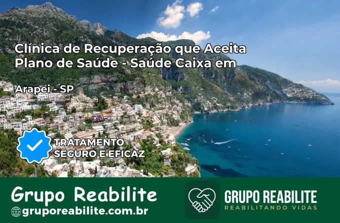 Clínica de Recuperação Saúde Caixa em Arapeí – SP | Cobertura 100%