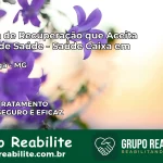 Clínica de Recuperação Saúde Caixa em Araponga – MG | Cobertura 100%