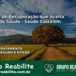 Clínica de Recuperação Saúde Caixa em Araraquara – SP | Cobertura 100%