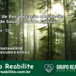 Clínica de Recuperação Saúde Caixa em Ararendá – CE | Cobertura 100%