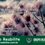 Clínica de Recuperação Saúde Caixa em Arauá – SE | Cobertura 100%