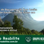 Clínica de Recuperação Saúde Caixa em Areal – RJ | Cobertura 100%
