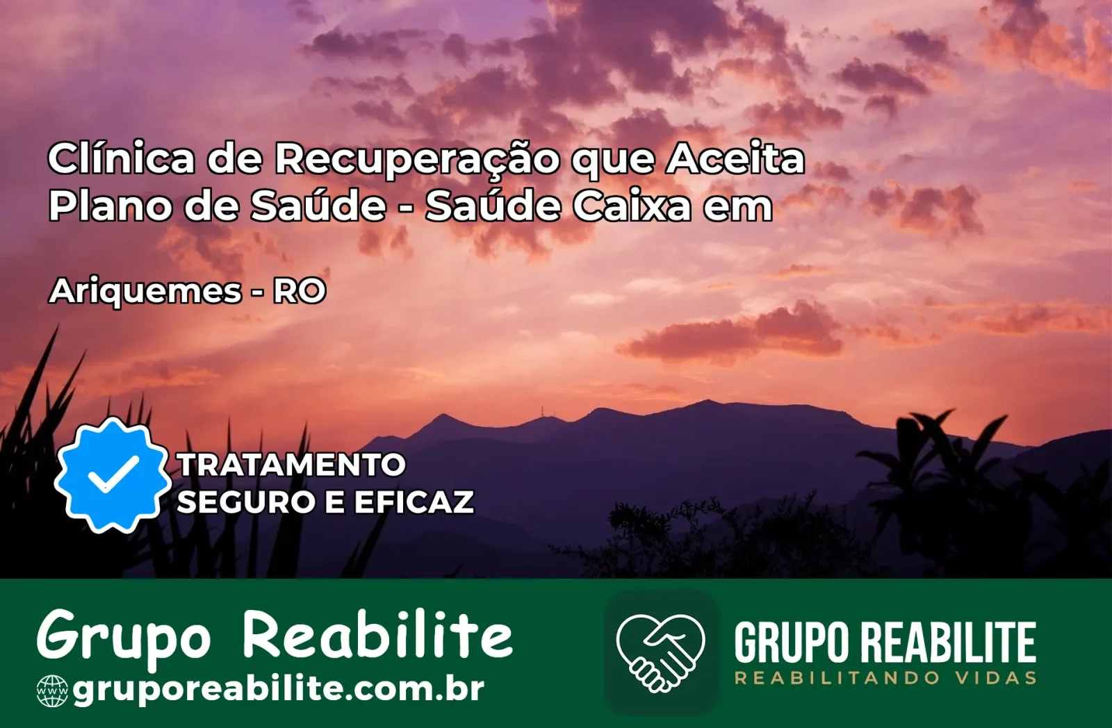 Clínica de Recuperação Saúde Caixa em Ariquemes – RO | Cobertura 100%