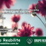 Clínica de Recuperação Saúde Caixa em Arneiroz – CE | Cobertura 100%