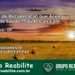 Clínica de Recuperação Saúde Caixa em arniqueira – DF | Cobertura 100%