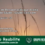 Clínica de Recuperação Saúde Caixa em Artur Nogueira – SP | Cobertura 100%
