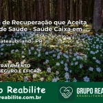 Clínica de Recuperação Saúde Caixa em Assis Chateaubriand – PR | Cobertura 100%