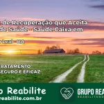 Clínica de Recuperação Saúde Caixa em Aurelino Leal – BA | Cobertura 100%