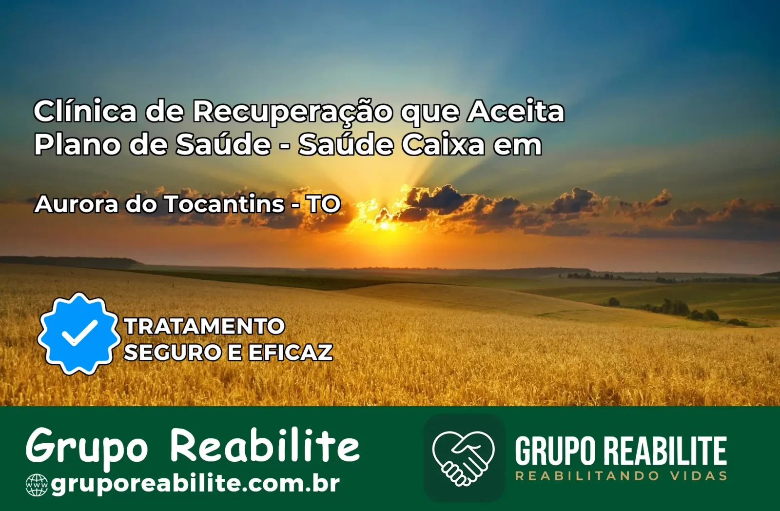 Clínica de Recuperação Saúde Caixa em Aurora do Tocantins – TO | Cobertura 100%