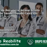 Clínica de Recuperação Saúde Caixa em Baependi – MG | Cobertura 100%