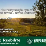 Clínica de Recuperação Saúde Caixa em Baía Formosa – RN | Cobertura 100%