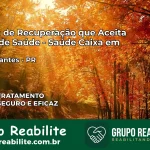 Clínica de Recuperação Saúde Caixa em Bandeirantes – PR | Cobertura 100%