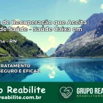 Clínica de Recuperação Saúde Caixa em Barcelona – RN | Cobertura 100%