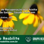 Clínica de Recuperação Saúde Caixa em Barra da Estiva – BA | Cobertura 100%