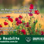 Clínica de Recuperação Saúde Caixa em Barra do Garças – MT | Cobertura 100%