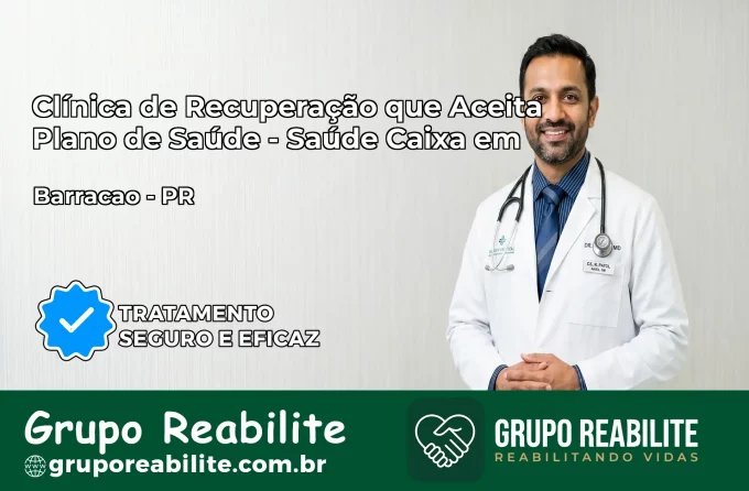 Clínica de Recuperação Saúde Caixa em Barracão – PR | Cobertura 100%