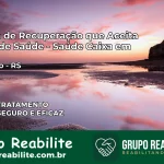 Clínica de Recuperação Saúde Caixa em Barracão – RS | Cobertura 100%