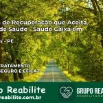 Clínica de Recuperação Saúde Caixa em Barreiros – PE | Cobertura 100%
