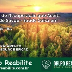 Clínica de Recuperação Saúde Caixa em Barro Alto – BA | Cobertura 100%