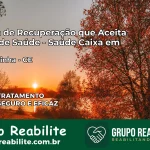 Clínica de Recuperação Saúde Caixa em Barroquinha – CE | Cobertura 100%