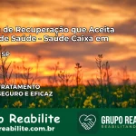 Clínica de Recuperação Saúde Caixa em Bastos – SP | Cobertura 100%