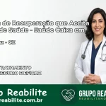 Clínica de Recuperação Saúde Caixa em Bela Cruz – CE | Cobertura 100%