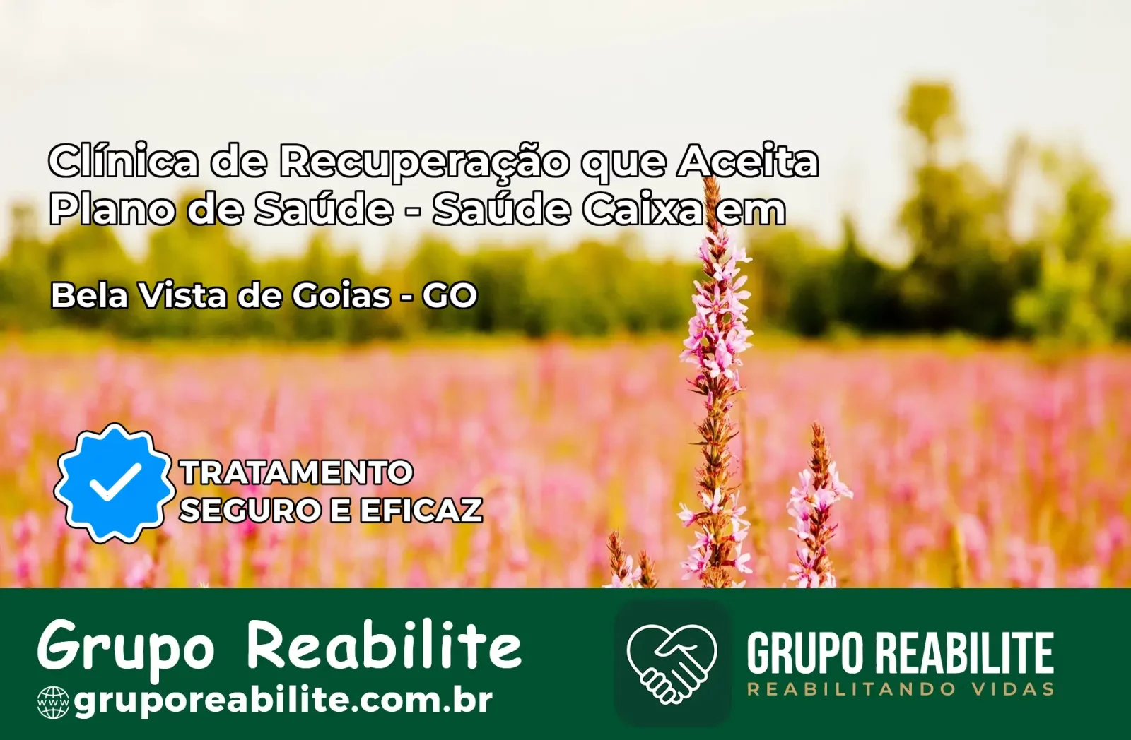 Clínica de Recuperação Saúde Caixa em Bela Vista de Goiás – GO | Cobertura 100%