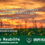 Clínica de Recuperação Saúde Caixa em Bela Vista do Paraíso – PR | Cobertura 100%