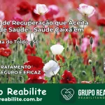 Clínica de Recuperação Saúde Caixa em Bela Vista do Toldo – SC | Cobertura 100%