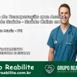 Clínica de Recuperação Saúde Caixa em Belém de Maria – PE | Cobertura 100%